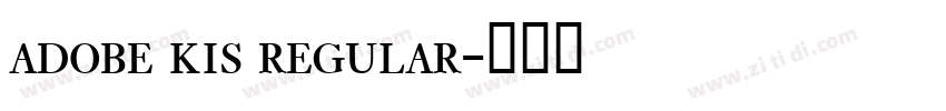 adobe kis regular字体转换